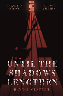 Until the Shadows Lengthen(English, Paperback, Clayton Hannah)