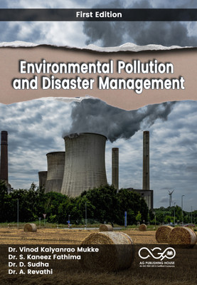 Environmental Pollution and Disaster Management(Paperback, Dr. Vinod Kalyanrao Mukke, Dr. S. Kaneez Fathima, Dr. D. Sudha, Dr. A. Revathi)