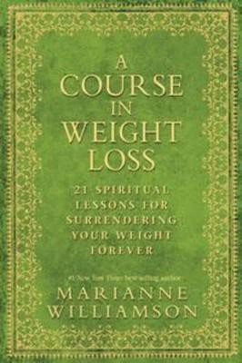 A Course in Weight Loss(English, Paperback, Williamson Marianne)