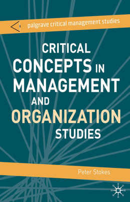Critical Concepts in Management and Organization Studies(English, Paperback, Stokes Peter)