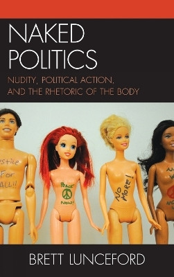 Naked Politics(English, Hardcover, Lunceford Brett)