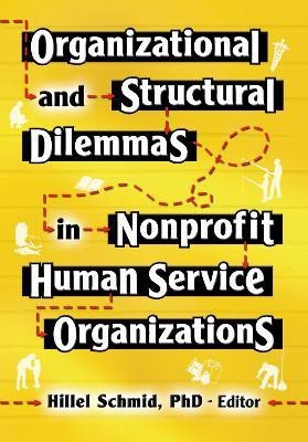 Organizational and Structural Dilemmas in Nonprofit Human Service Organizations(English, Hardcover, Schmid Hillel)