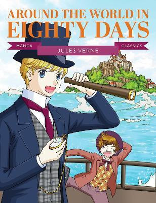 Manga Classics: Around the World in Eighty Days(English, Paperback, Verne Jules)