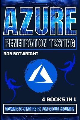 Azure Penetration Testing(English, Paperback, Botwright Rob)