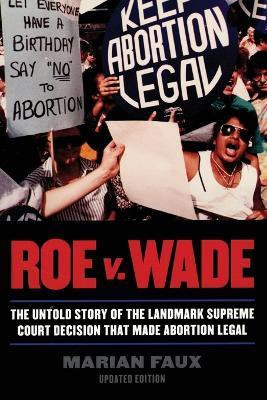 Roe v. Wade(English, Paperback, Faux Marian)