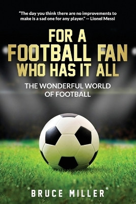 For a Football Fan Who Has it All(English, Paperback, Miller Bruce)