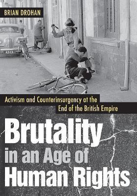 Brutality in an Age of Human Rights(English, Electronic book text, Drohan Brian)