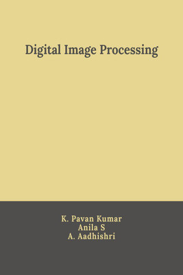 Digital Image Processing(English, Paperback, K. Pavan Kumar)