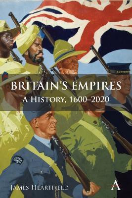 Britain's Empires(English, Hardcover, Heartfield James)