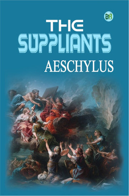 The Suppliants(Paperback, Aeschylus)