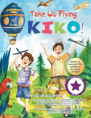 Take Us Flying Kiko(English, Paperback, Y Lyn)