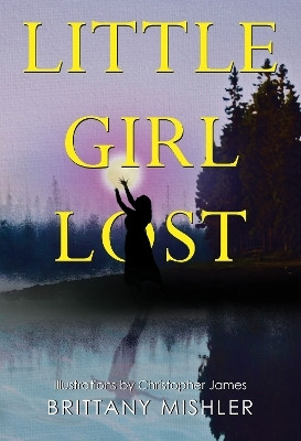 Little Girl Lost(English, Paperback, Mishler Brittany)