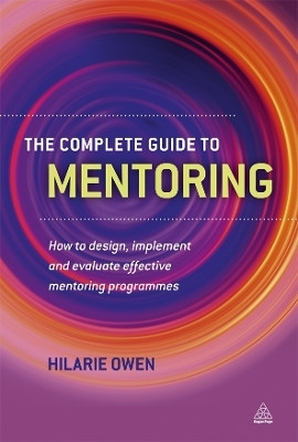 The Complete Guide to Mentoring(English, Paperback, Owen Hilarie)