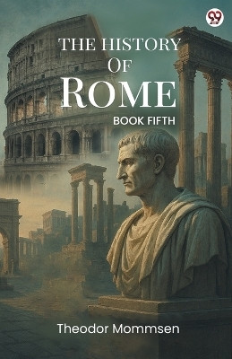 The History Of RomeBOOK FIFTH (Edition1)(English, Paperback, Mommsen Theodor)