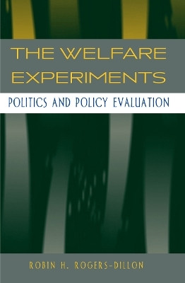 The Welfare Experiments(English, Paperback, Rogers-Dillon Robin H.)