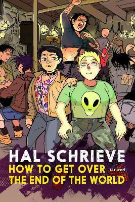 How To Get Over the End of the World(English, Hardcover, Schrieve Hal)