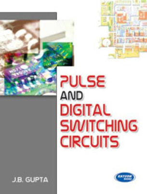 Pulse & Digital Switching Circuits(Paperback, J.B.Gupta)