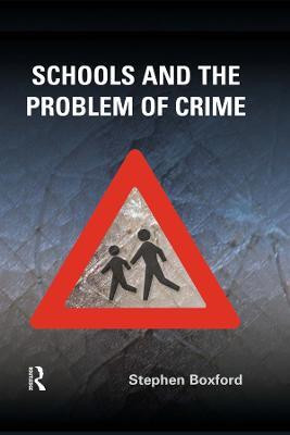 Schools and the Problem of Crime(English, Electronic book text, Boxford Stephen)