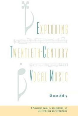 Exploring Twentieth Century Vocal Music(English, Hardcover, Mabry Sharon)