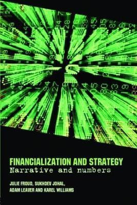 Financialization and Strategy(English, Paperback, Froud Julie)
