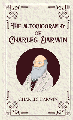 Autobiography of a Charles Darwin(Hardcover, Charles Darwin)
