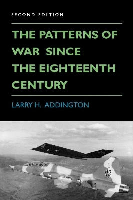 The Patterns of War Since the Eighteenth Century(English, Paperback, Addington Larry H.)