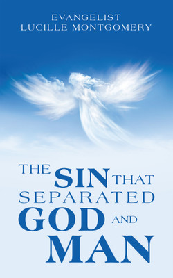 The Sin That Separated God and Man(English, Paperback, Montgomery Evangelist Lucille)