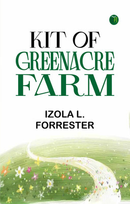 Kit of Greenacre Farm(Paperback, Izola L. Forrester)
