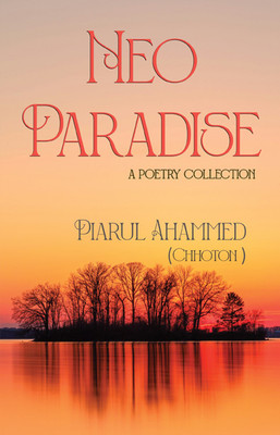 Neo Paradise(Hardcover, Piarul Ahammed (Chhoton Ahammed))