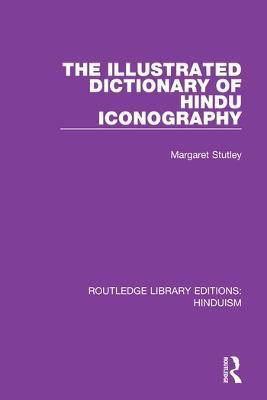 The Illustrated Dictionary of Hindu Iconography(English, Paperback, Stutley Margaret)