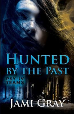 Hunted by the Past(English, Paperback, Gray Jami)