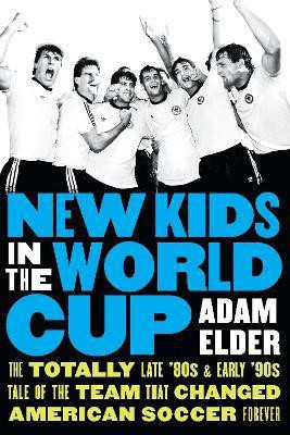New Kids in the World Cup(English, Hardcover, Elder Adam)