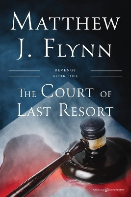 The Court of Last Resort(English, Paperback, Flynn Matthew J)