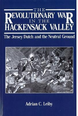 The Revolutionary War in the Hackensack Valley(English, Paperback, Leiby Adrian C.)