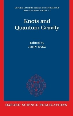 Knots and Quantum Gravity(English, Hardcover, unknown)