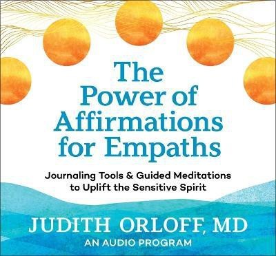 The Power of Affirmations for Empaths(English, CD-Audio, Orloff Judith)