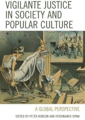 Vigilante Justice in Society and Popular Culture(English, Paperback, unknown)