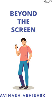 Beyond The Screen(Hardcover, Avinash Abhishek)