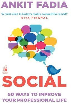 Social: 50 Ways to Improve Your Professional Life  - 50 Ways to Improve Your Professional Life(English, Paperback, Fadia Ankit)