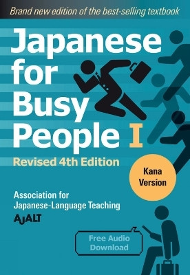 Japanese for Busy People 1 - Kana Edition: Revised 4th Edition(English, Paperback, AJALT)