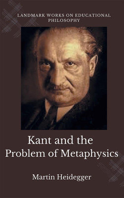 Kant and the Problem of Metaphysics(English, Paperback, Heidegger Martin)