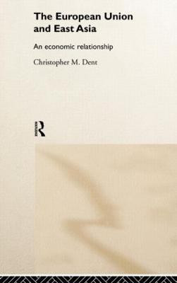 The European Union and East Asia(English, Hardcover, Dent Christopher M.)