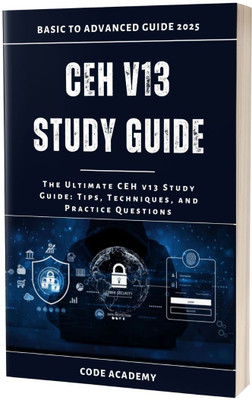 The Ultimate CEH v13 Study Guide: Tips, Techniques, and Practice Questions(Paperback, H. Mitchel)