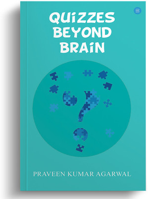 Quizzes Beyond Brain(Paperback, Praveen Kumar Agarwal)