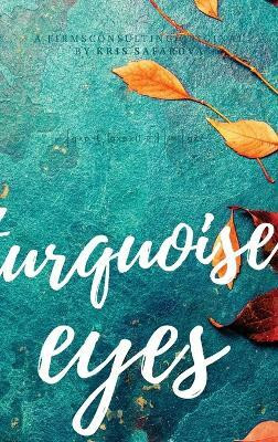 Turquoise Eyes(English, Hardcover, Kris Safarova)