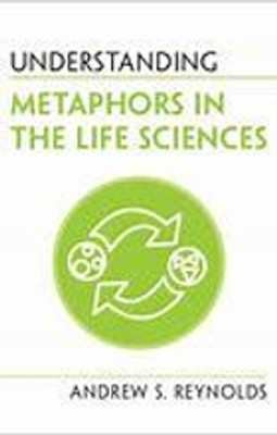 Understanding Metaphors in the Life Sciences(Paperback, Reynolds)