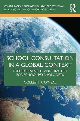 School Consultation in a Global Context(English, Paperback, R. O'Neal Colleen)