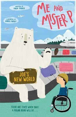 Me and Mister P: Joe's New World(English, Paperback, Farrer Maria)