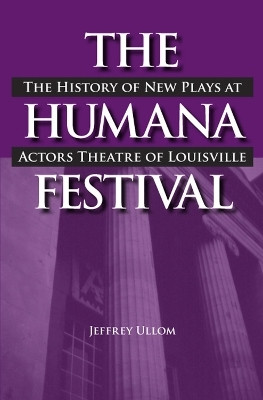 The Humana Festival(English, Paperback, Southern Illinois University Press)