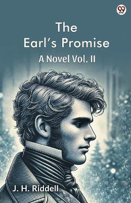 The Earl's PromiseA Novel Vol. II (Edition1)(English, Paperback, Riddell J H)